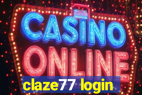 claze77 login